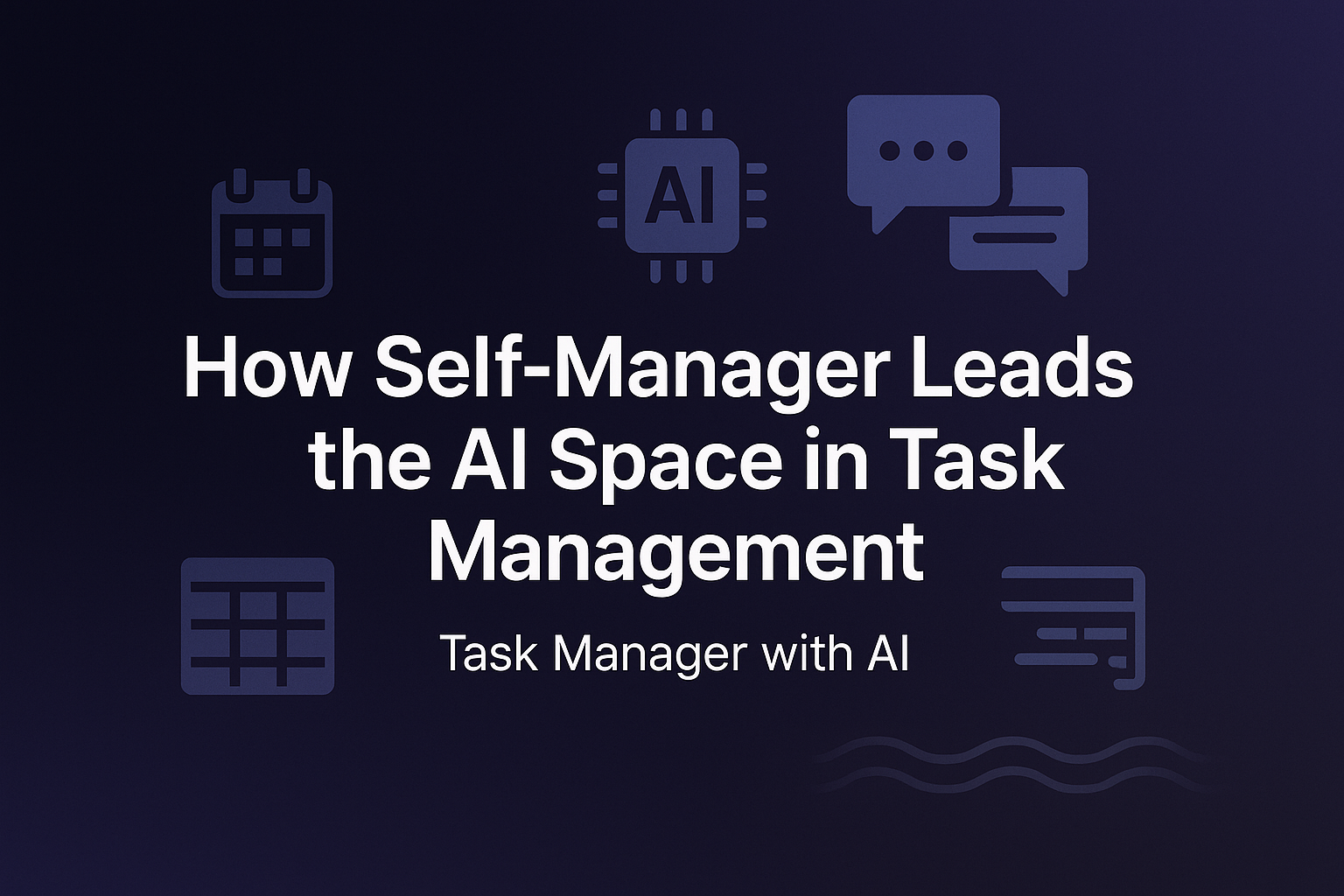 How Self-Manager Leads the AI Space in Task Management