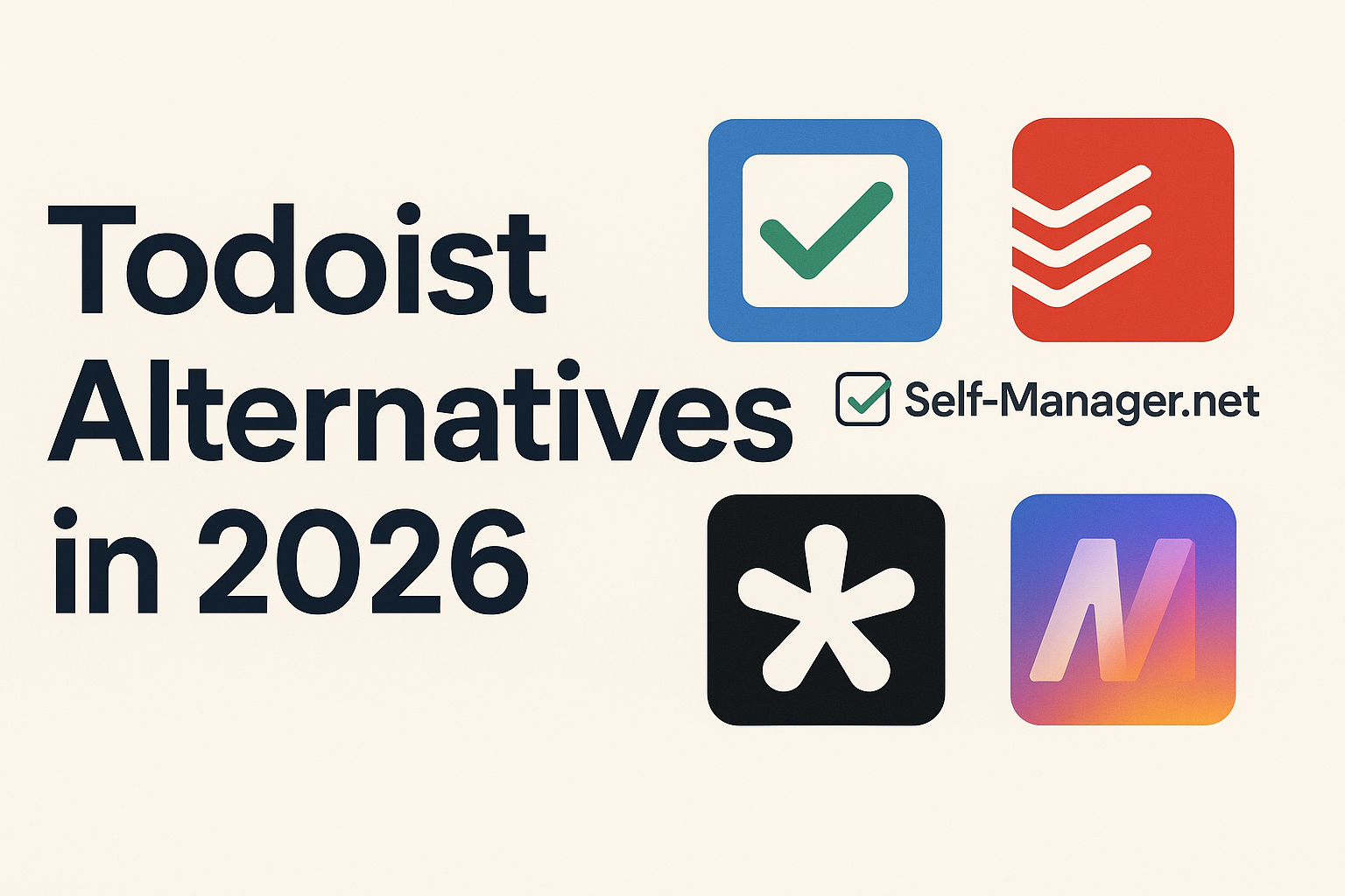 Todoist Alternatives in 2026 (Top Picks — with Self-Manager first)