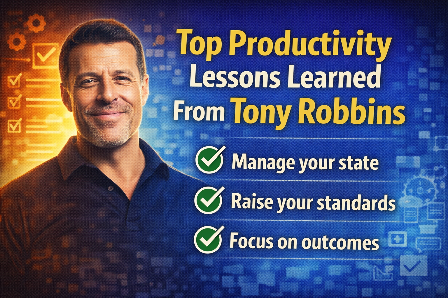 Top Productivity Lessons Learned From Tony Robbins